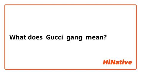 what is gucci gang mean|gucci gang meaning in punjabi.